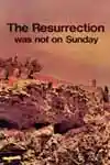 The Resurrection Was Not on Sunday (1972)